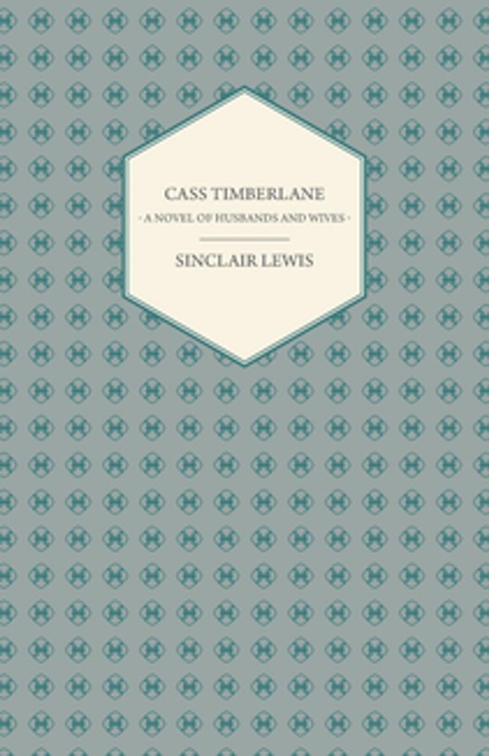 Big bigCover of Cass Timberlane - A Novel Of Husbands And Wives