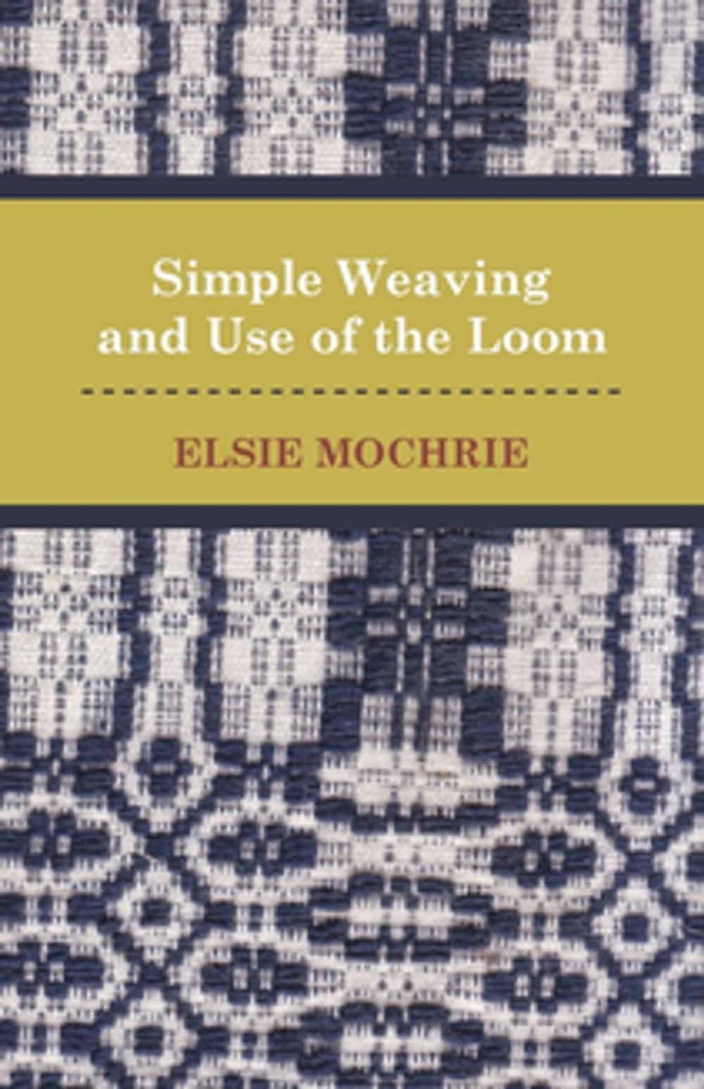 Big bigCover of Simple Weaving and Use of the Loom