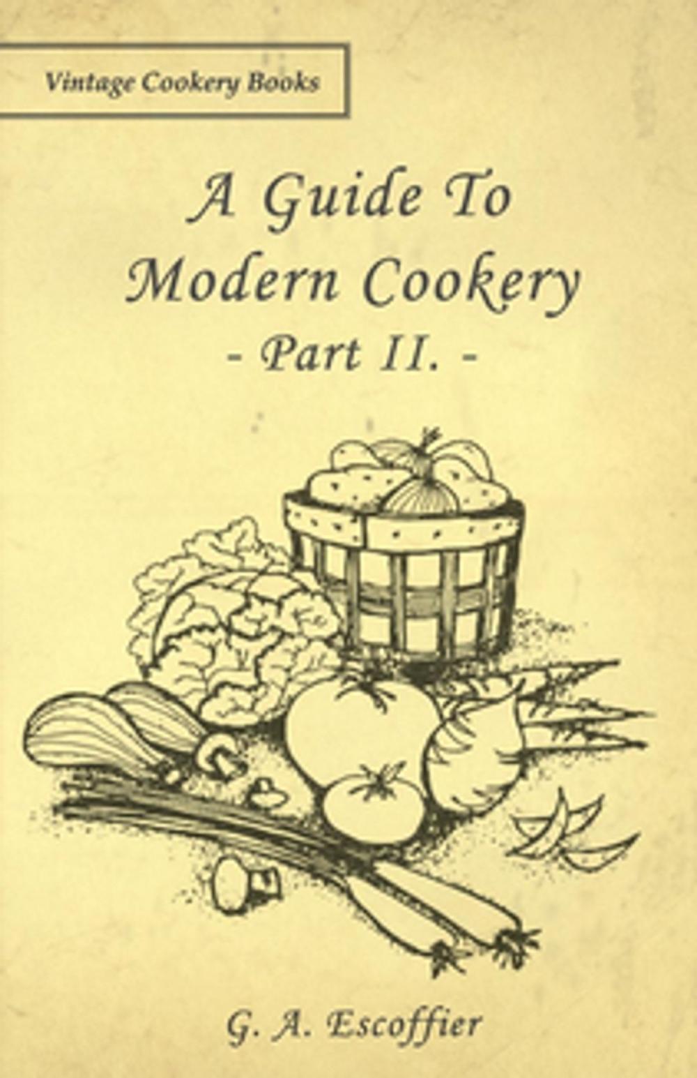 Big bigCover of A Guide to Modern Cookery - Part II.