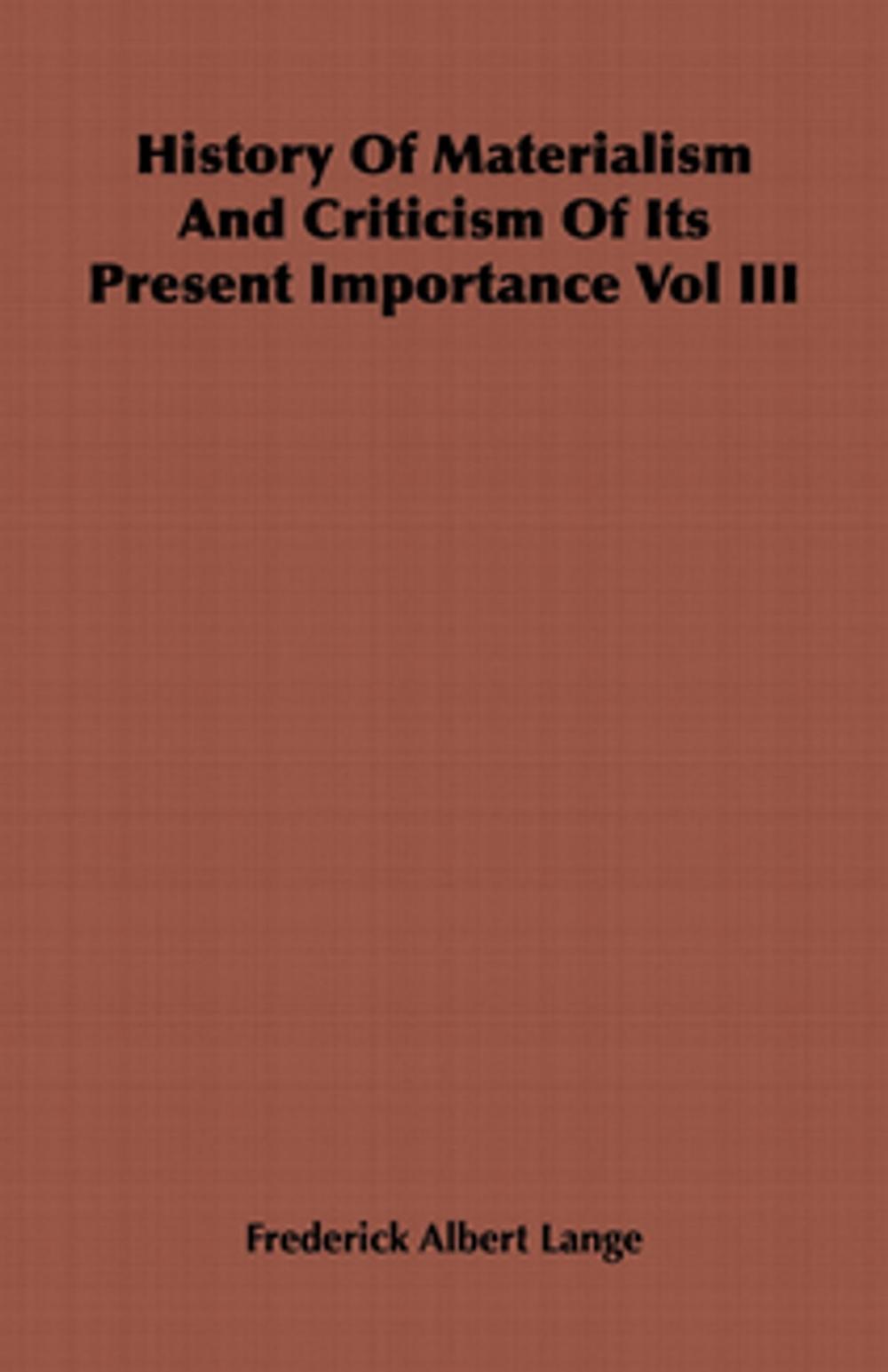 Big bigCover of History of Materialism and Criticism of Its Present Importance Vol III