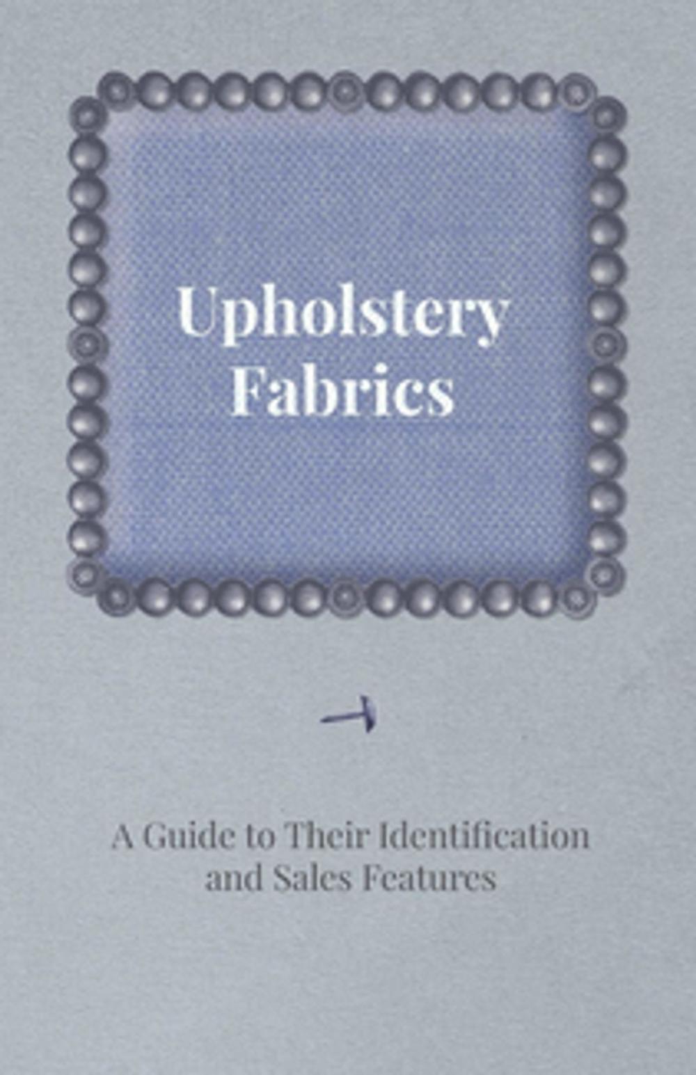 Big bigCover of Upholstery Fabrics - Guide to Their Identification and Sales Features