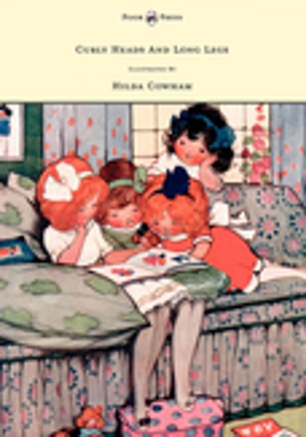 Big bigCover of Curly Heads and Long Legs - Illustrated by Hilda Cowham