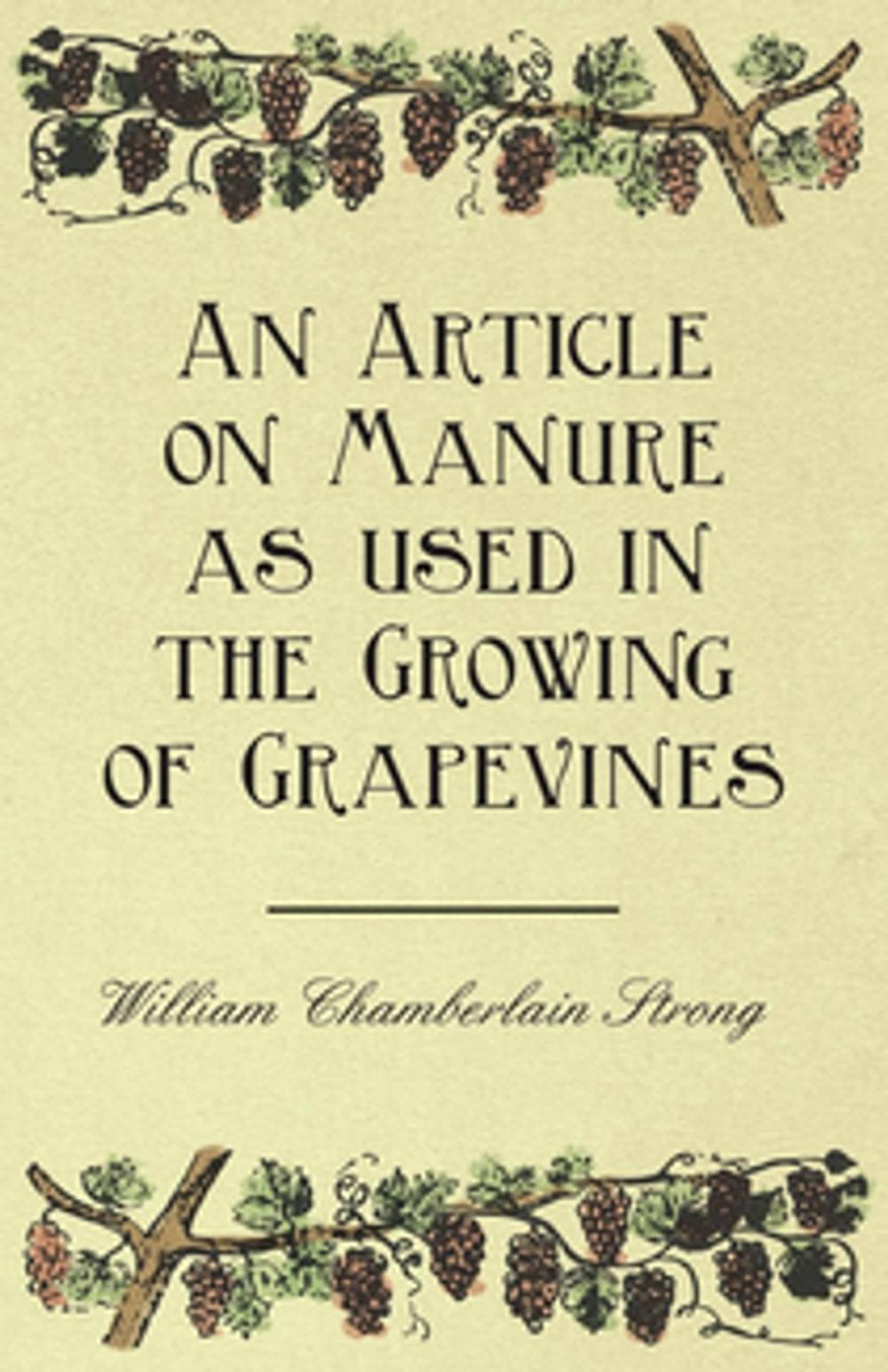 Big bigCover of An Article on Manure as used in the Growing of Grapevines