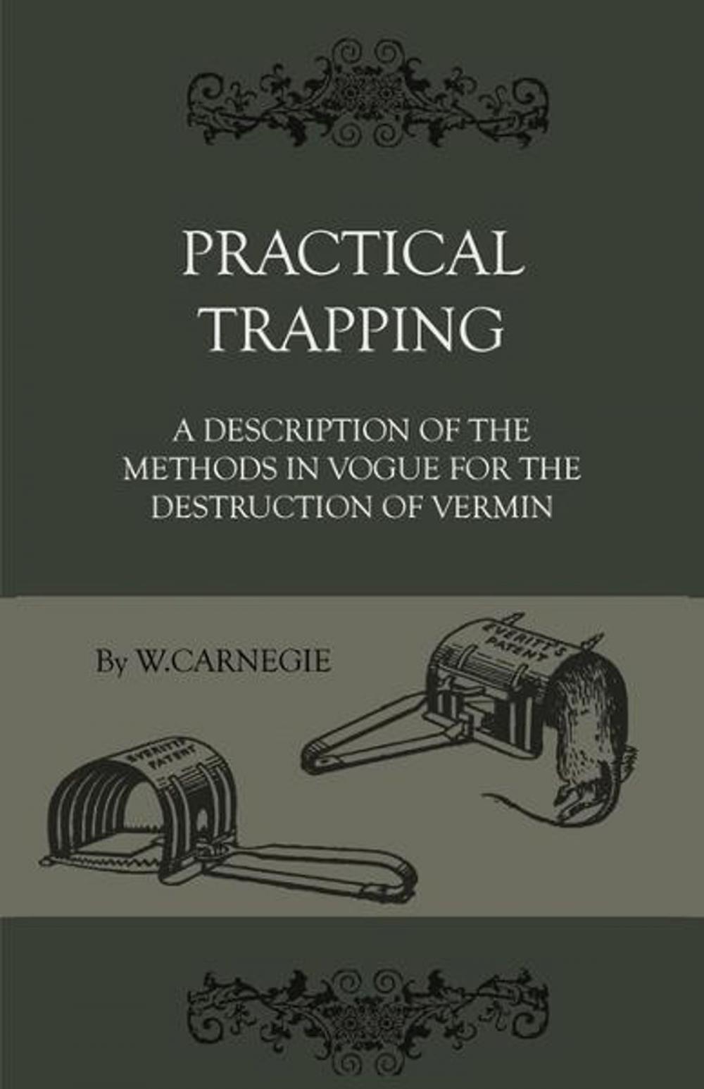 Big bigCover of Practical Trapping - A Description Of The Methods In Vogue For The Destruction Of Vermin