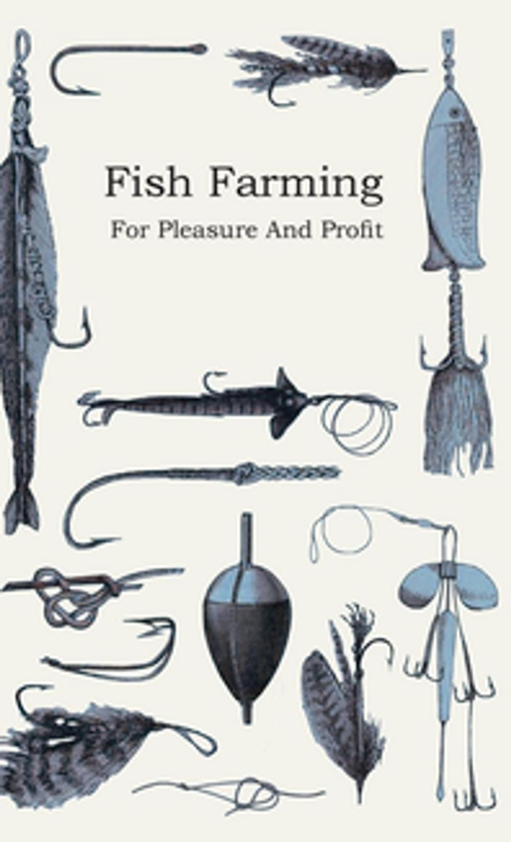 Big bigCover of Fish Farming - For Pleasure and Profit