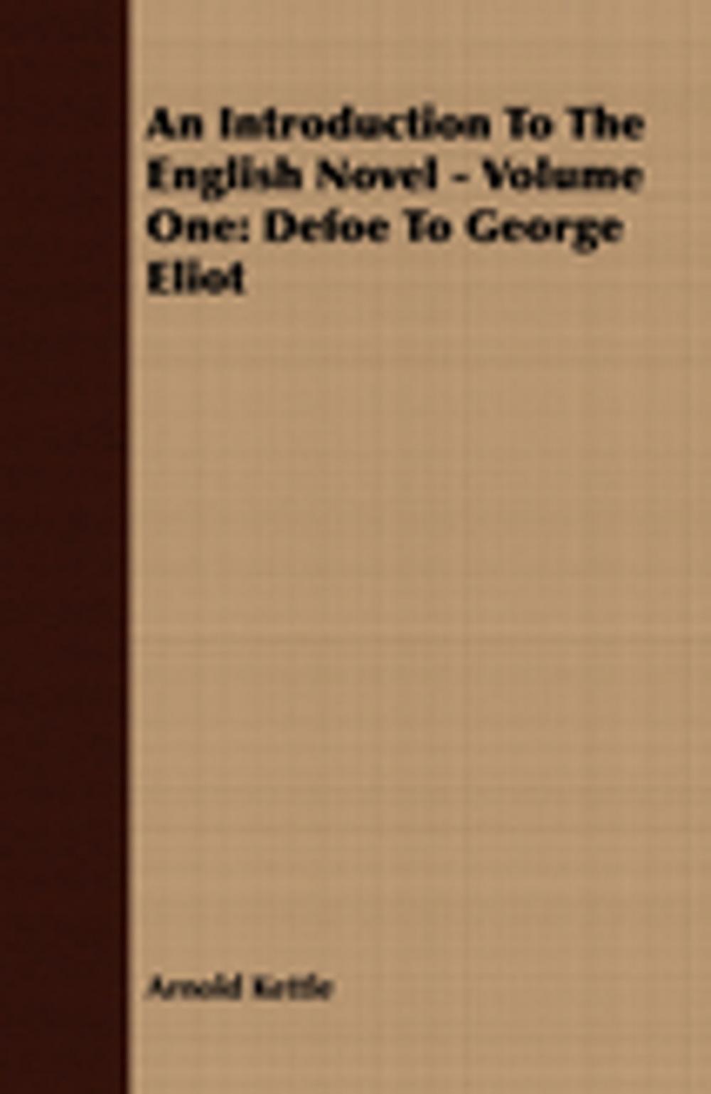 Big bigCover of An Introduction to the English Novel - Volume One: Defoe to George Eliot