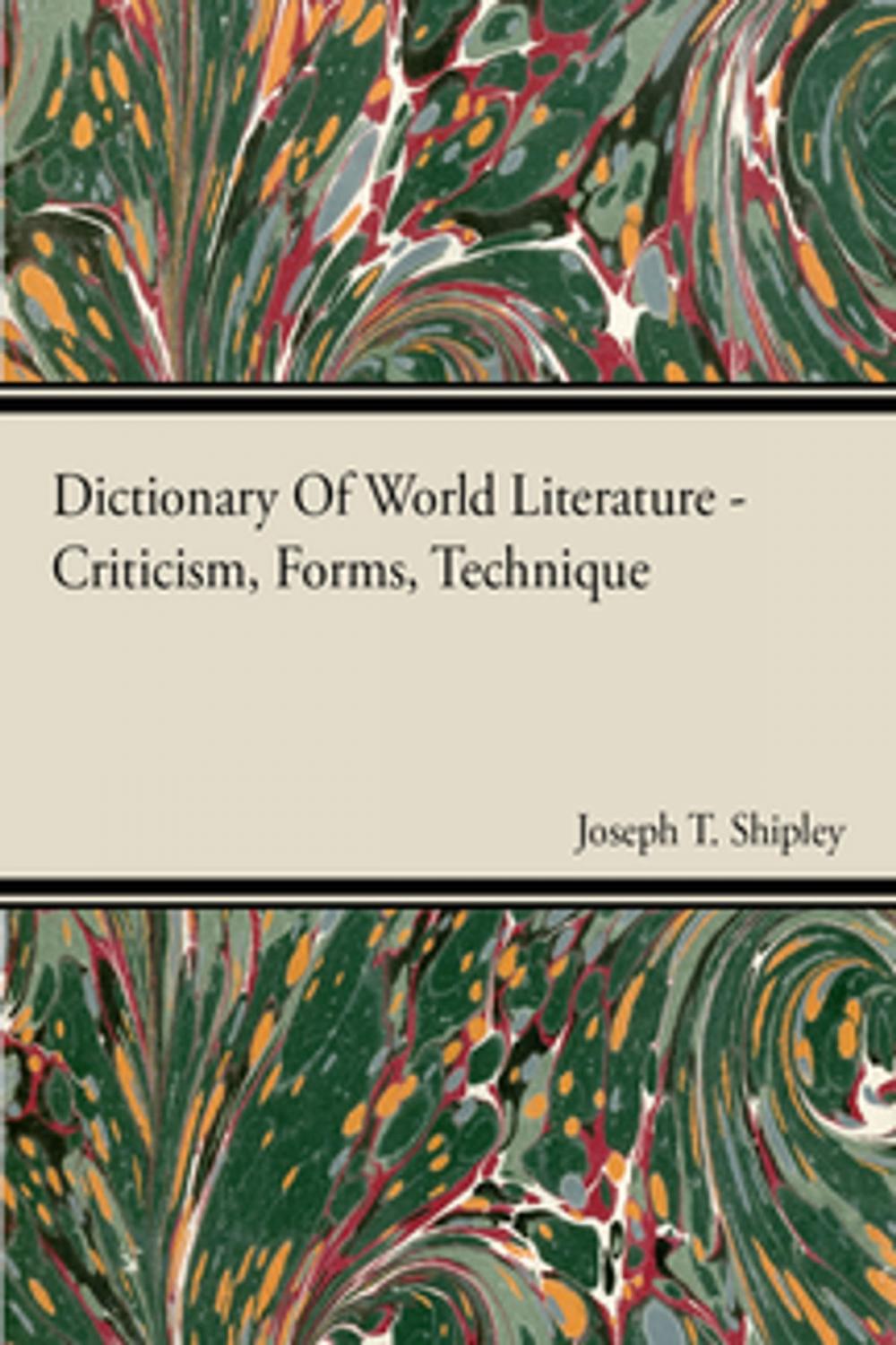 Big bigCover of Dictionary Of World Literature - Criticism, Forms, Technique