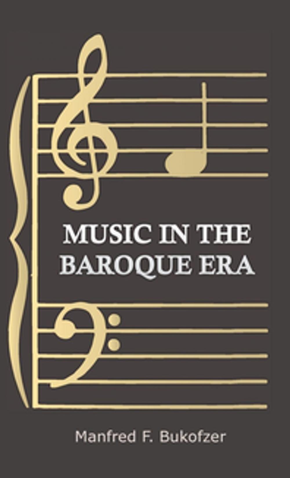 Big bigCover of Music in the Baroque Era - From Monteverdi to Bach