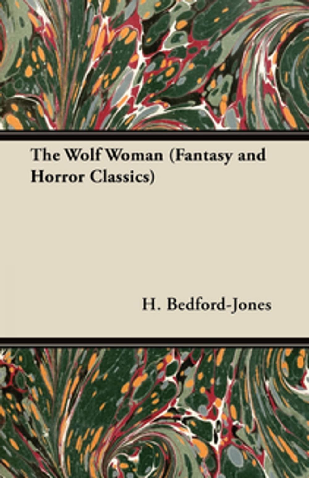 Big bigCover of The Wolf Woman (Fantasy and Horror Classics)