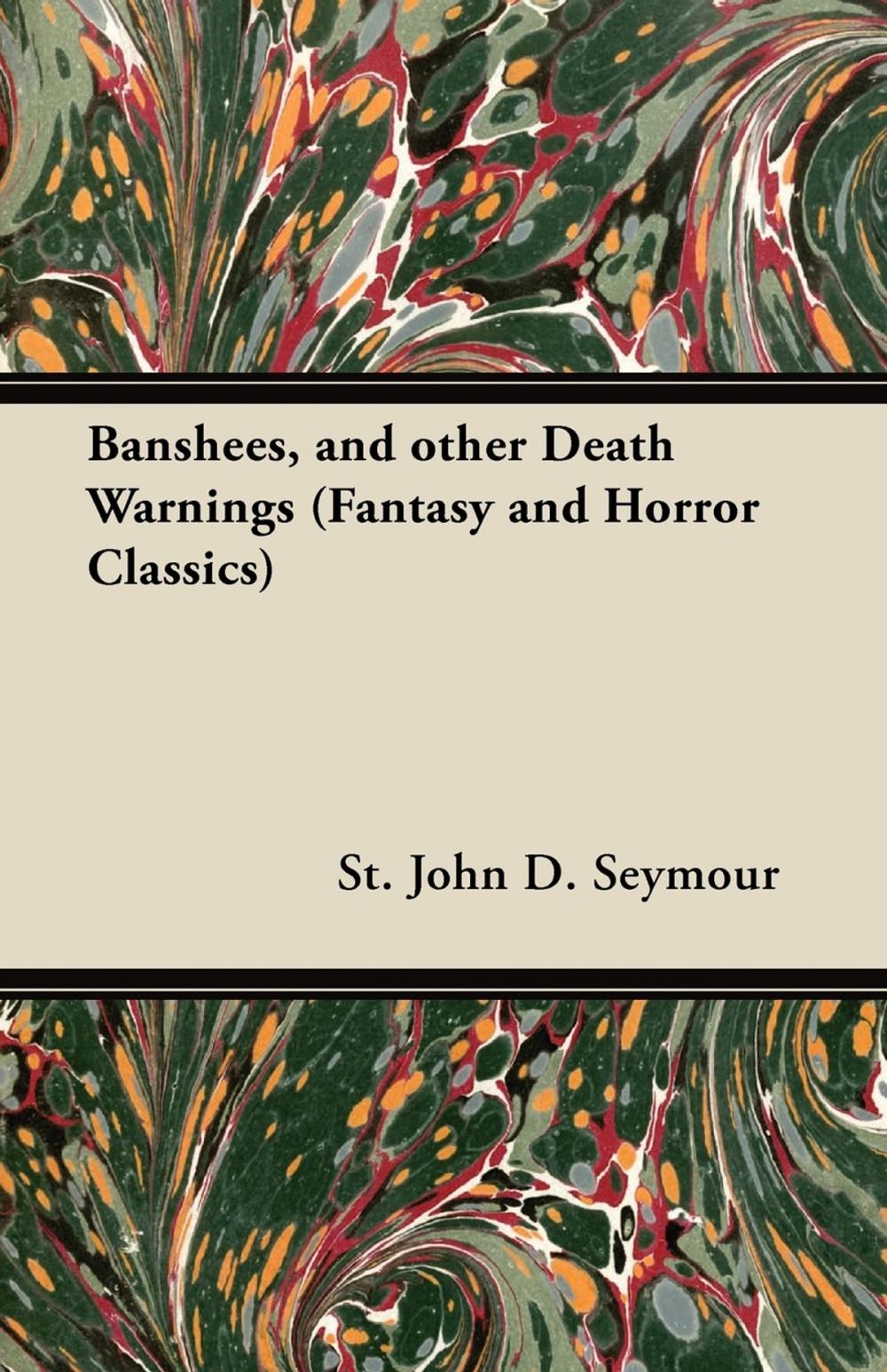 Big bigCover of Banshees, and Other Death Warnings (Fantasy and Horror Classics)