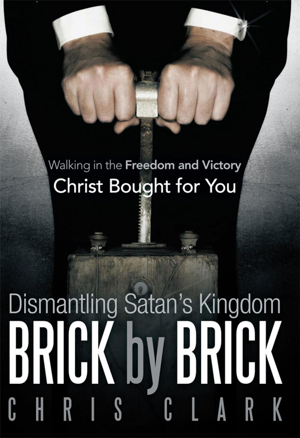 Big bigCover of Dismantling Satan’S Kingdom Brick by Brick