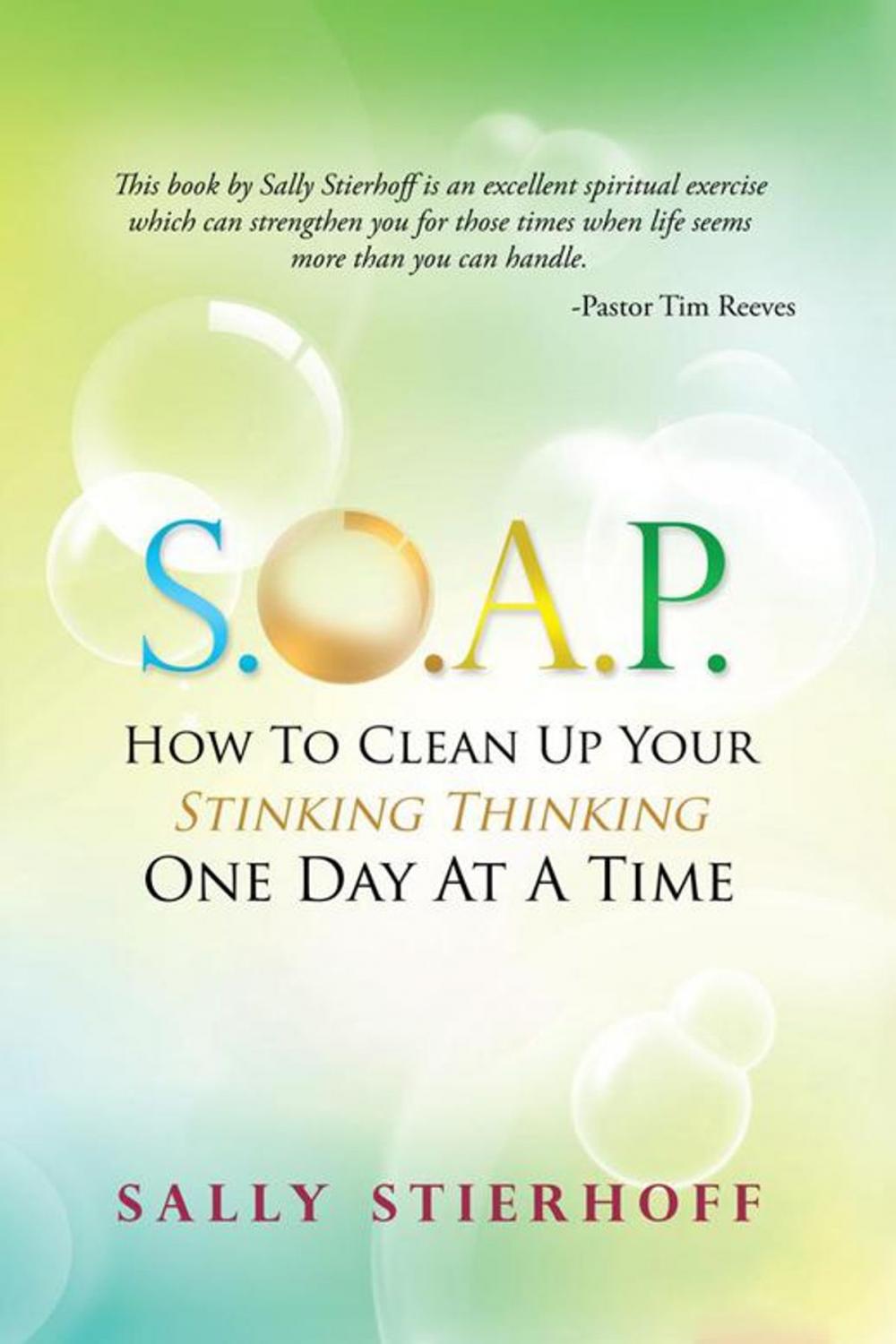 Big bigCover of S.O.A.P. How to Clean up Your Stinking Thinking One Day at a Time