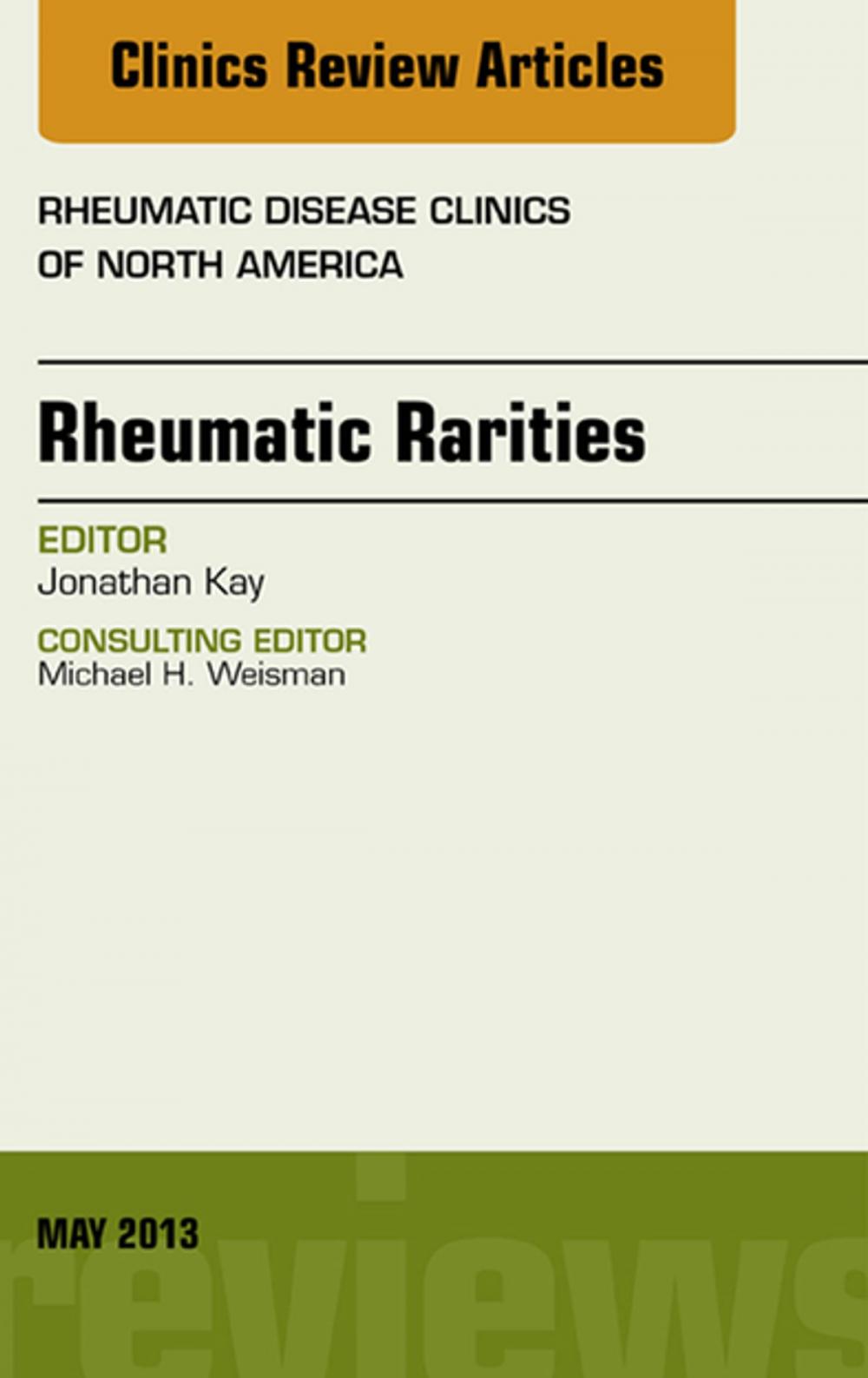 Big bigCover of Rheumatic Rarities, An Issue of Rheumatic Disease Clinics, E-book