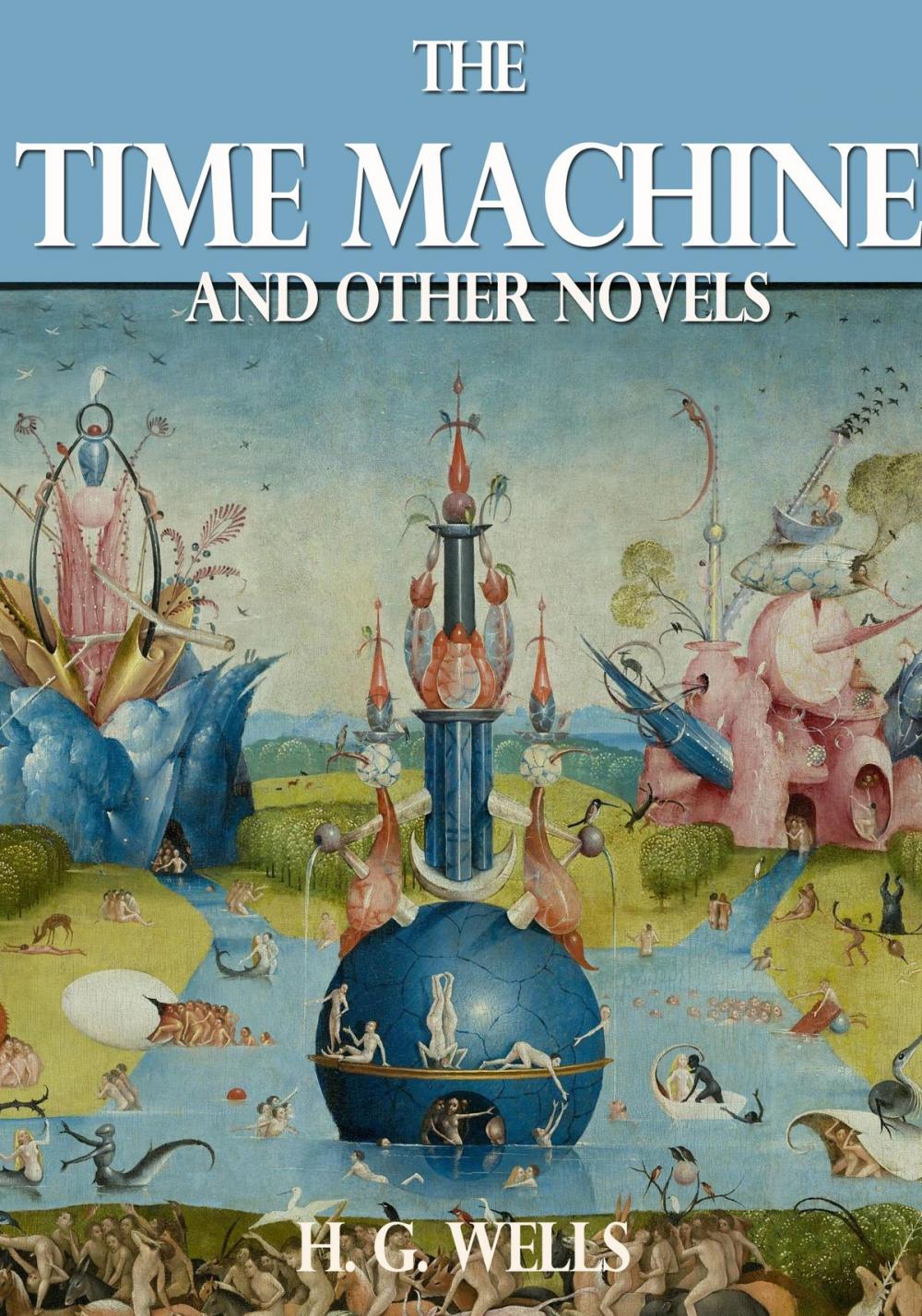 Big bigCover of The Time Machine and Other Novels