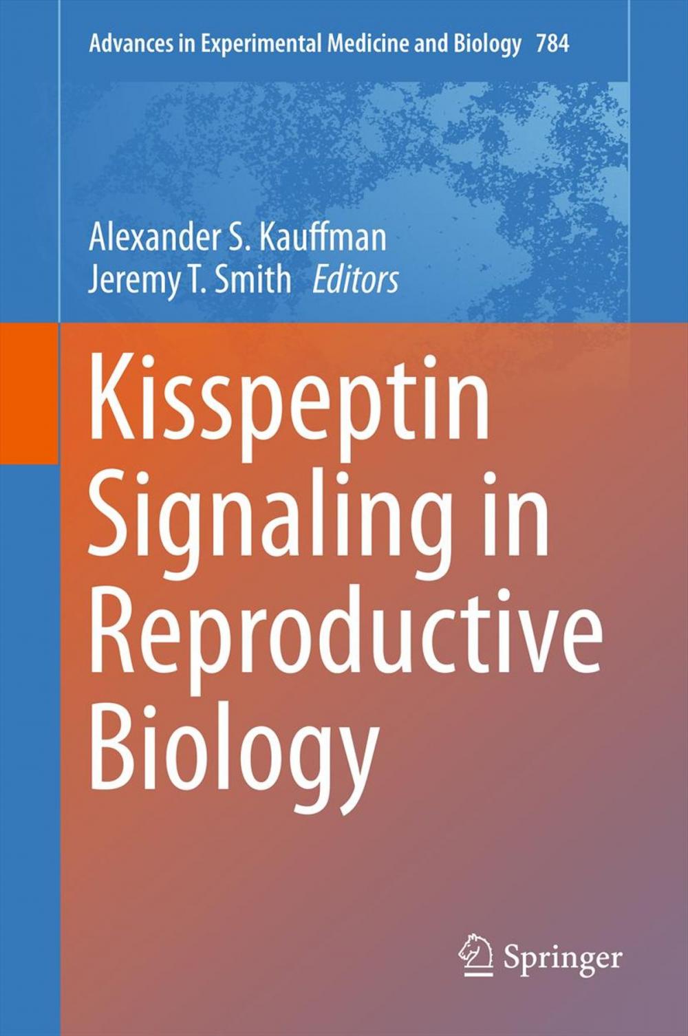 Big bigCover of Kisspeptin Signaling in Reproductive Biology