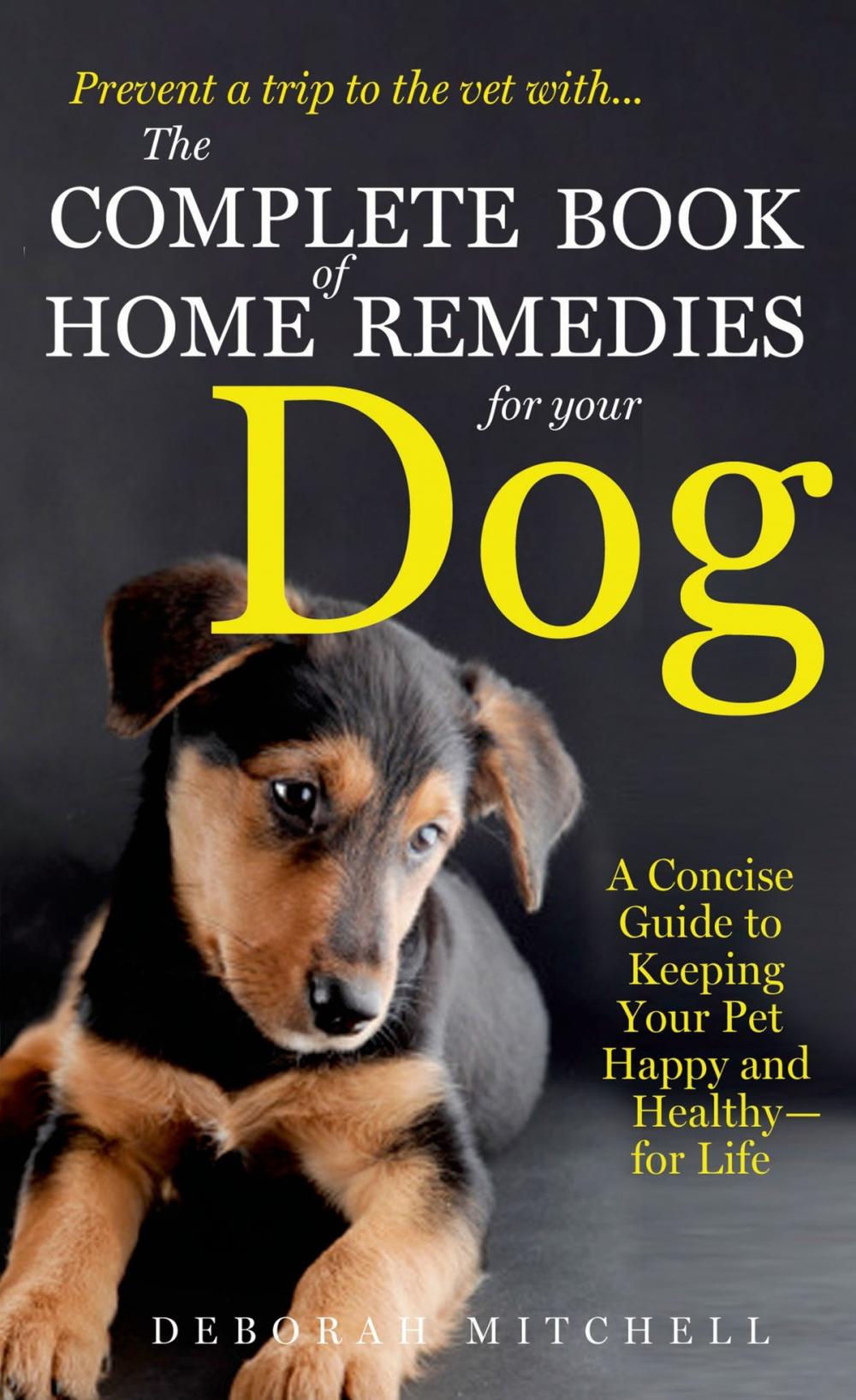 Big bigCover of The Complete Book of Home Remedies for Your Dog