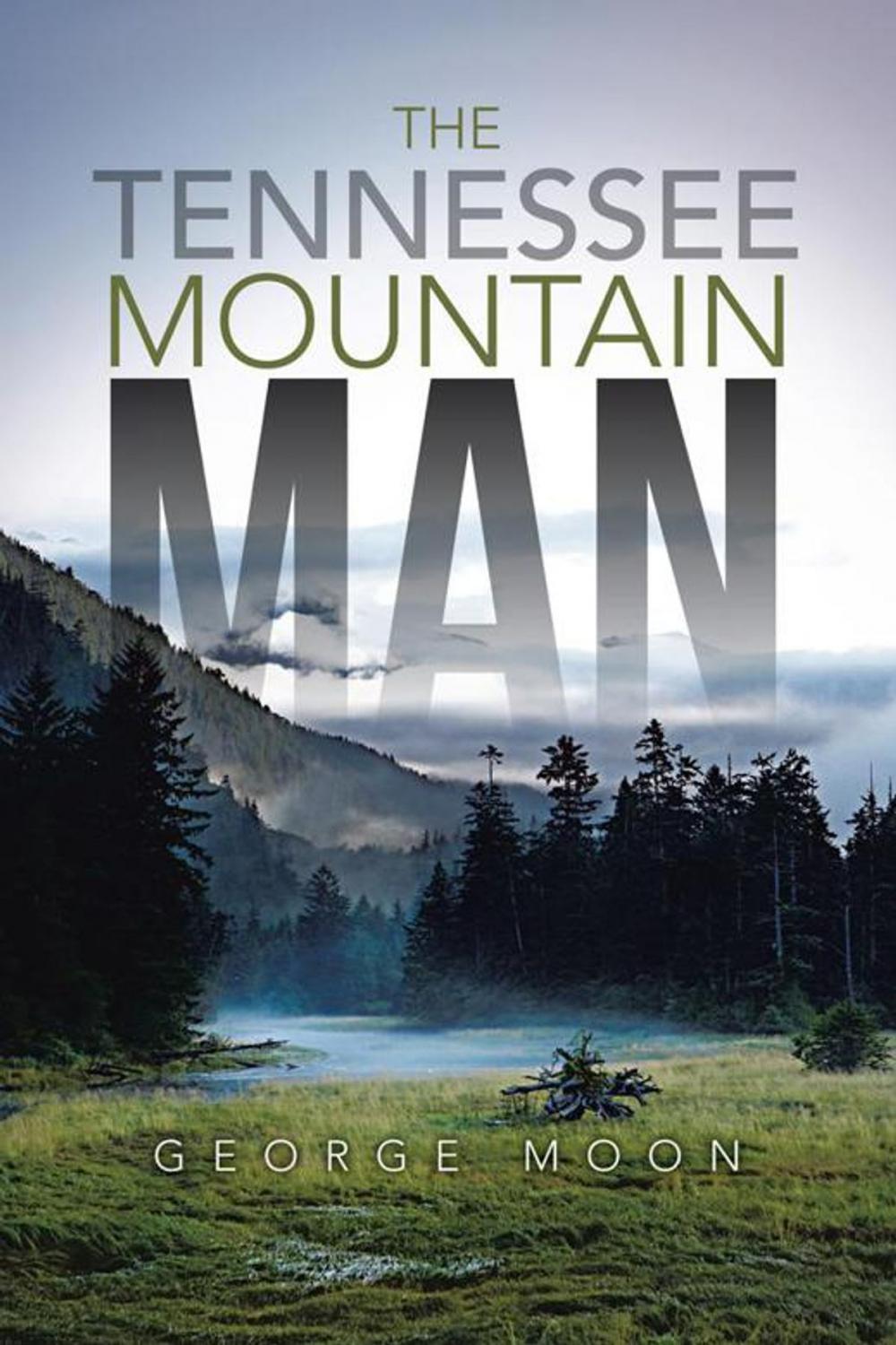 Big bigCover of The Tennessee Mountain Man