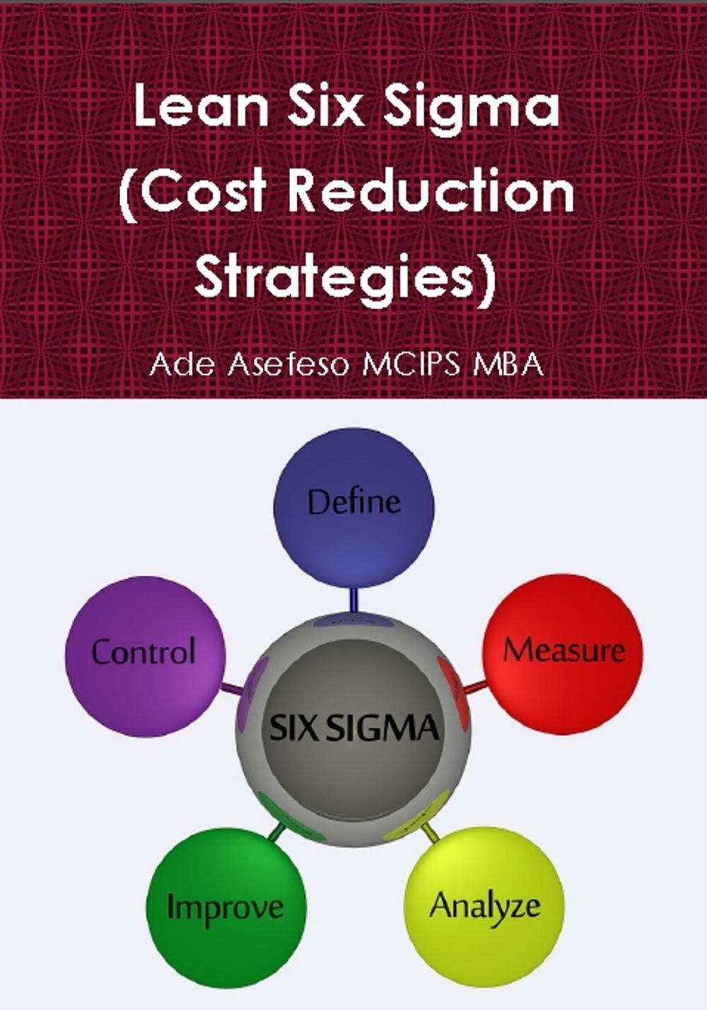 Big bigCover of Lean Six Sigma (Cost Reduction Strategies)