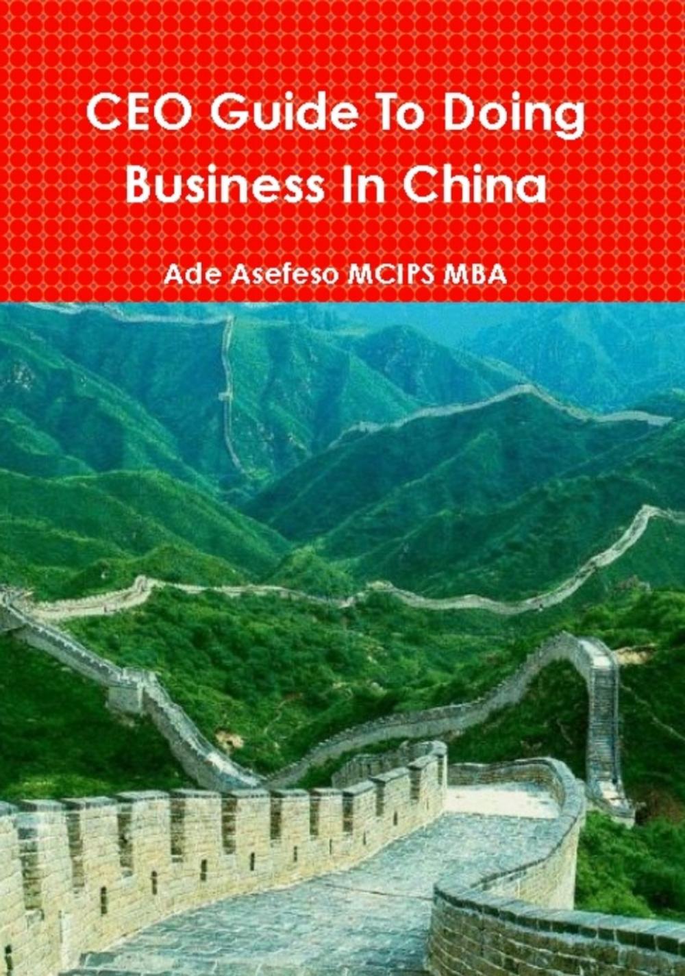 Big bigCover of CEO Guide to Doing Business in China