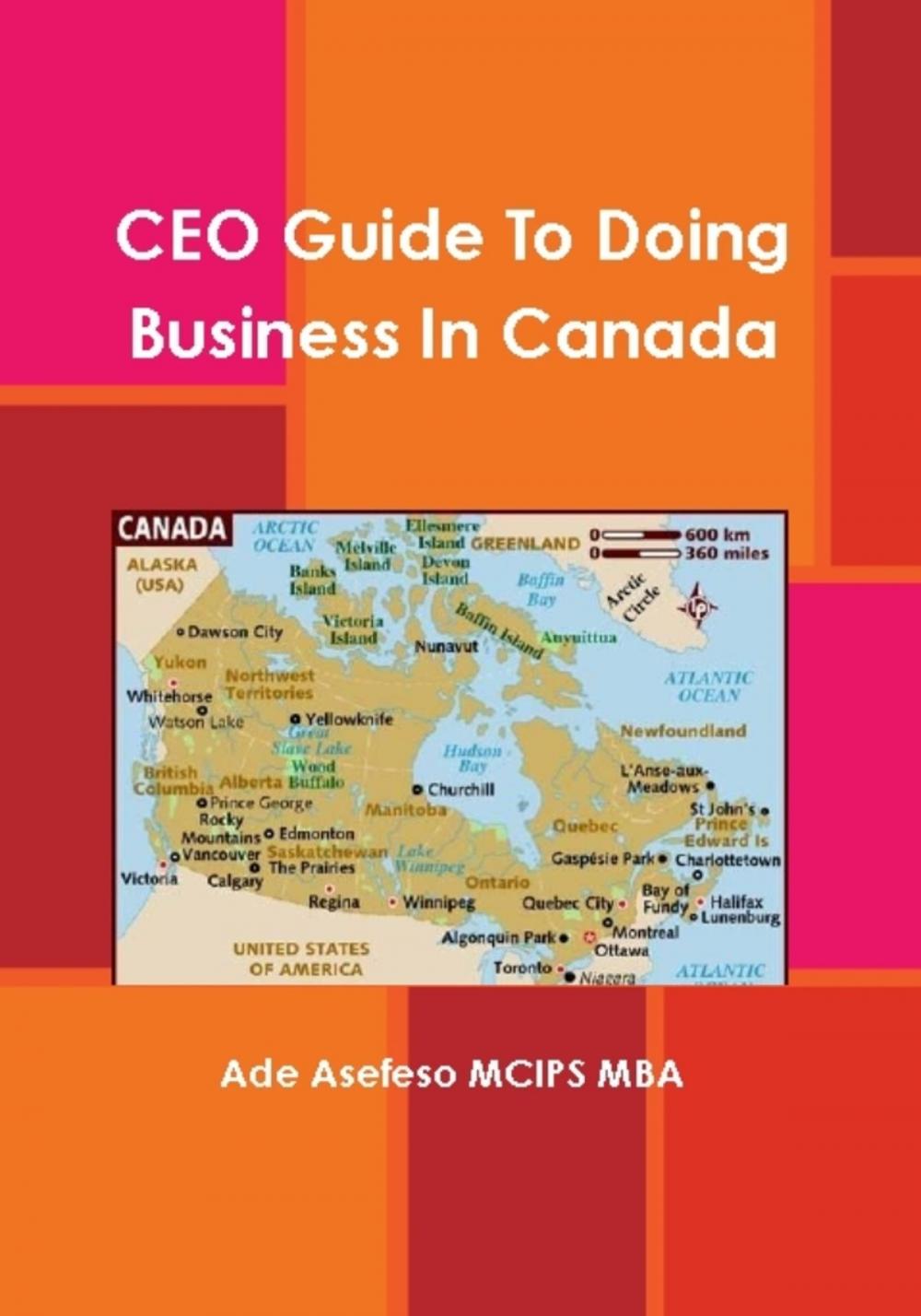 Big bigCover of CEO Guide to Doing Business in Canada