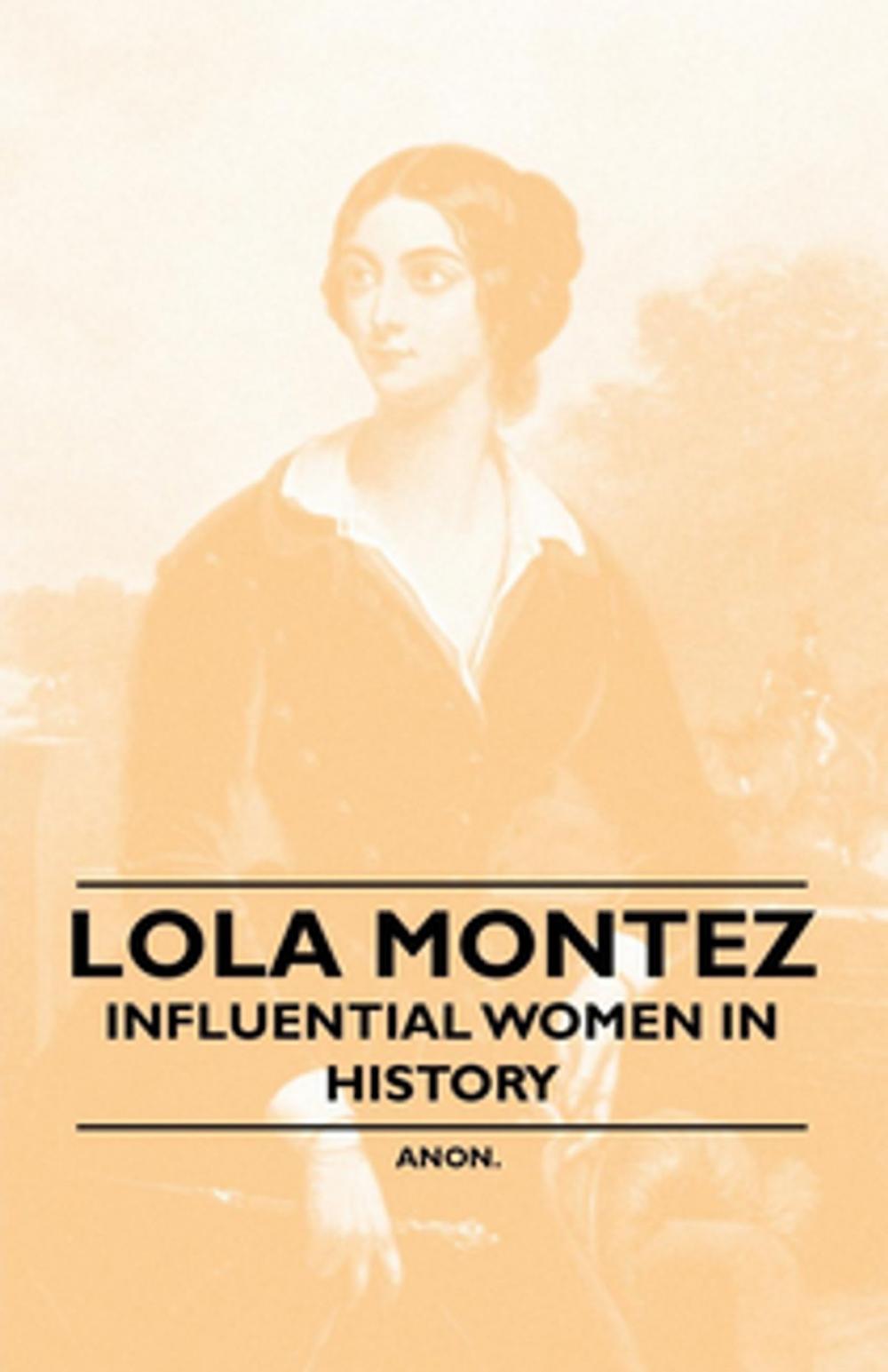 Big bigCover of Lola Montez - Influential Women in History