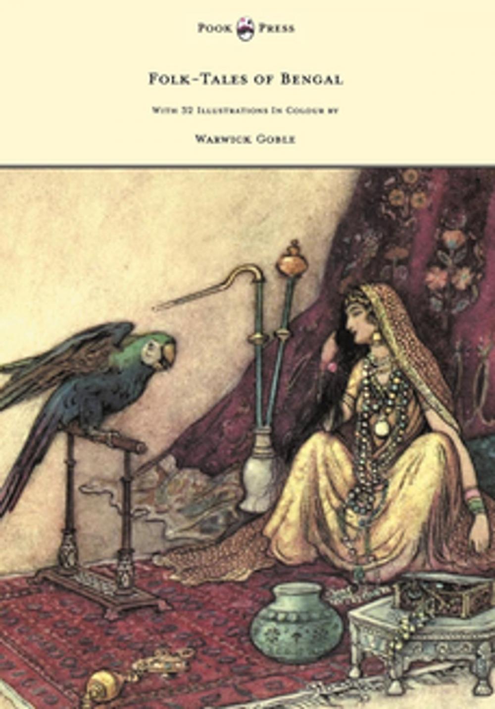 Big bigCover of Folk-Tales of Bengal - With 32 Illustrations in Colour by Warwick Goble