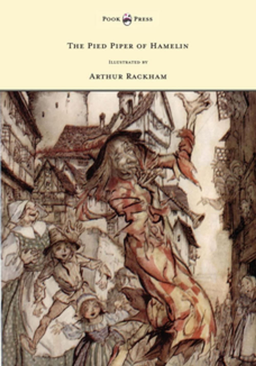 Big bigCover of The Pied Piper of Hamelin - Illustrated by Arthur Rackham