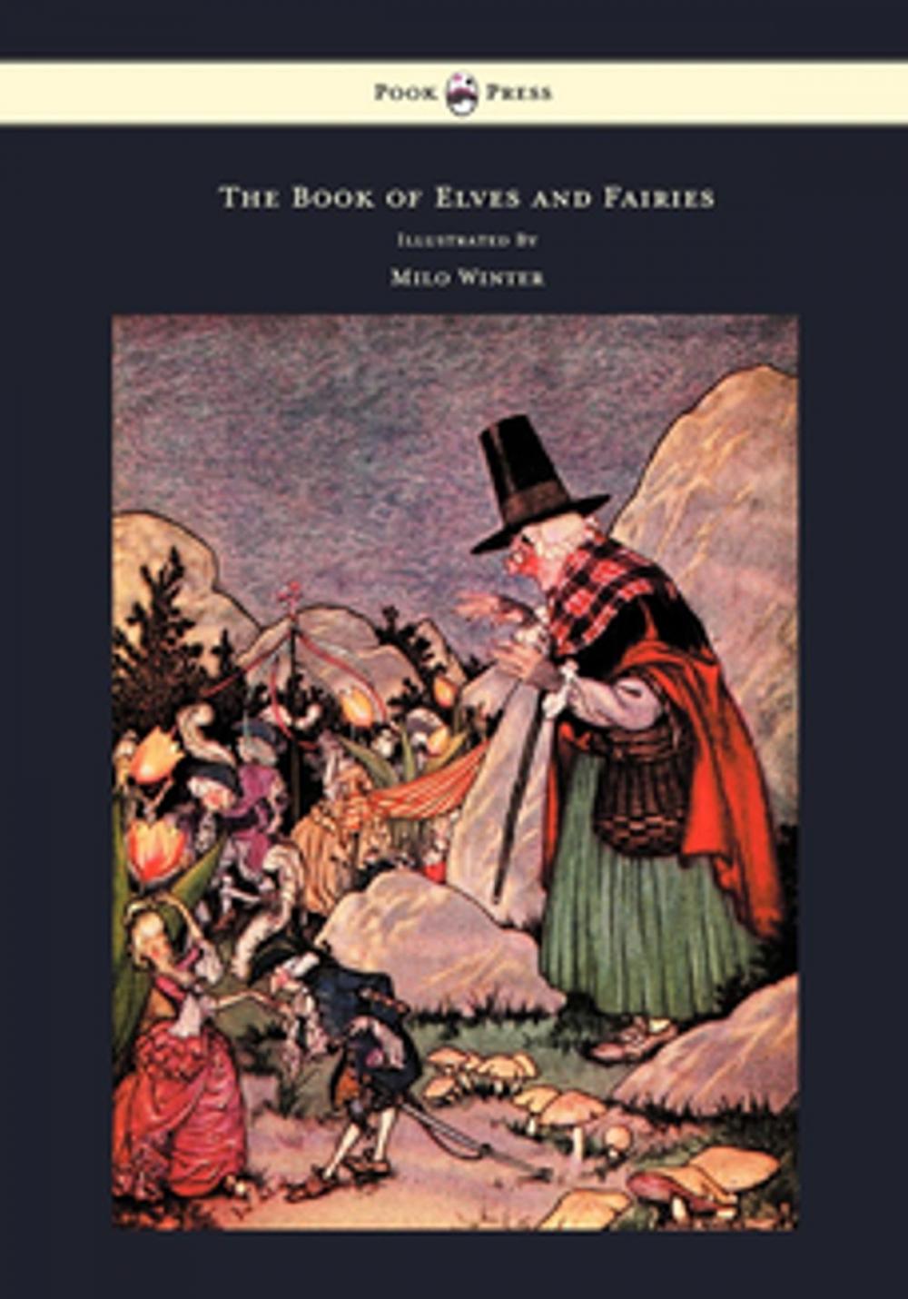 Big bigCover of The Book of Elves and Fairies - For Story Telling and Reading Aloud and for the Children's Own Reading - Illustrated by Milo Winter