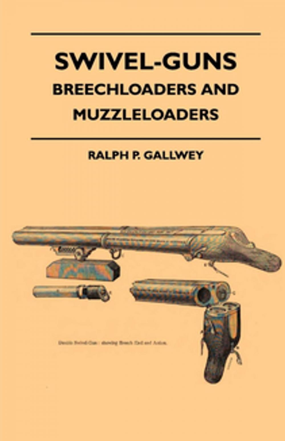 Big bigCover of Swivel-Guns - Breechloaders And Muzzleloaders