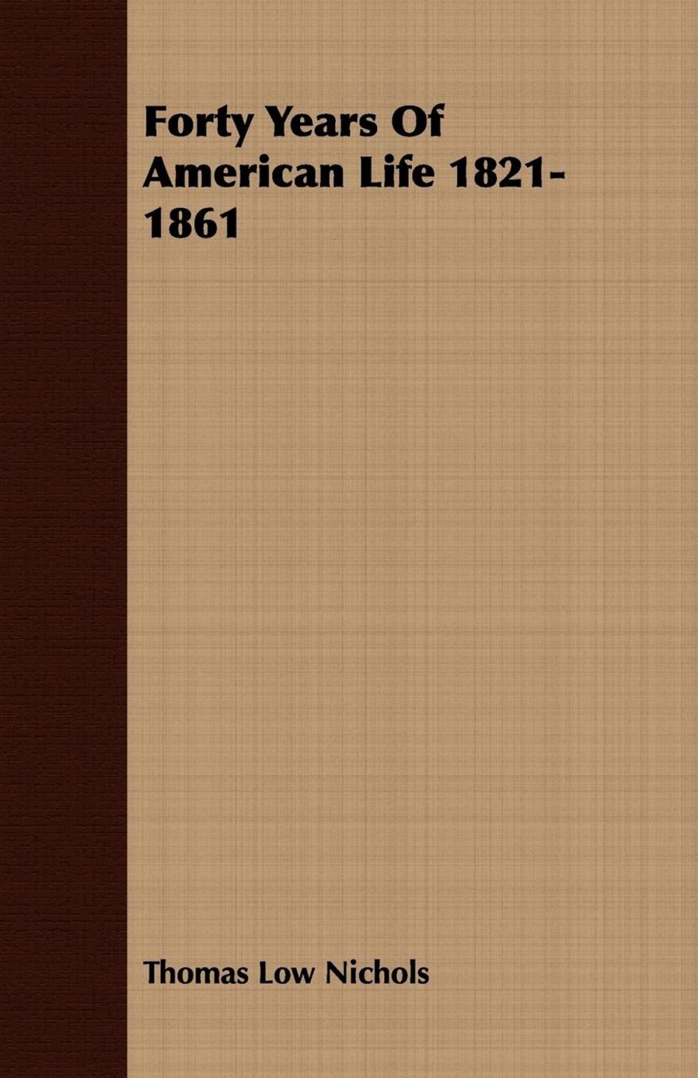 Big bigCover of Forty Years Of American Life 1821-1861