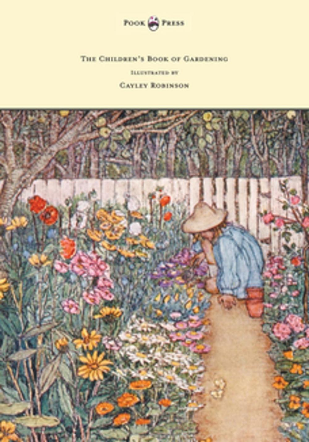 Big bigCover of The Children's Book of Gardening - Illustrated by Cayley-Robinson