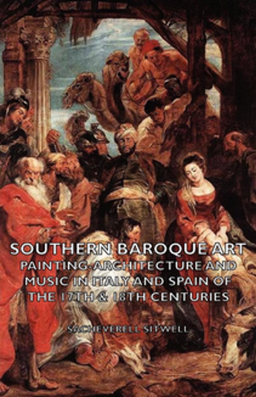 Big bigCover of Southern Baroque Art - Painting-Architecture and Music in Italy and Spain of the 17th & 18th Centuries