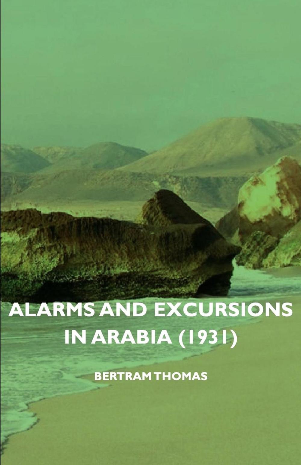 Big bigCover of Alarms And Excursions In Arabia (1931)