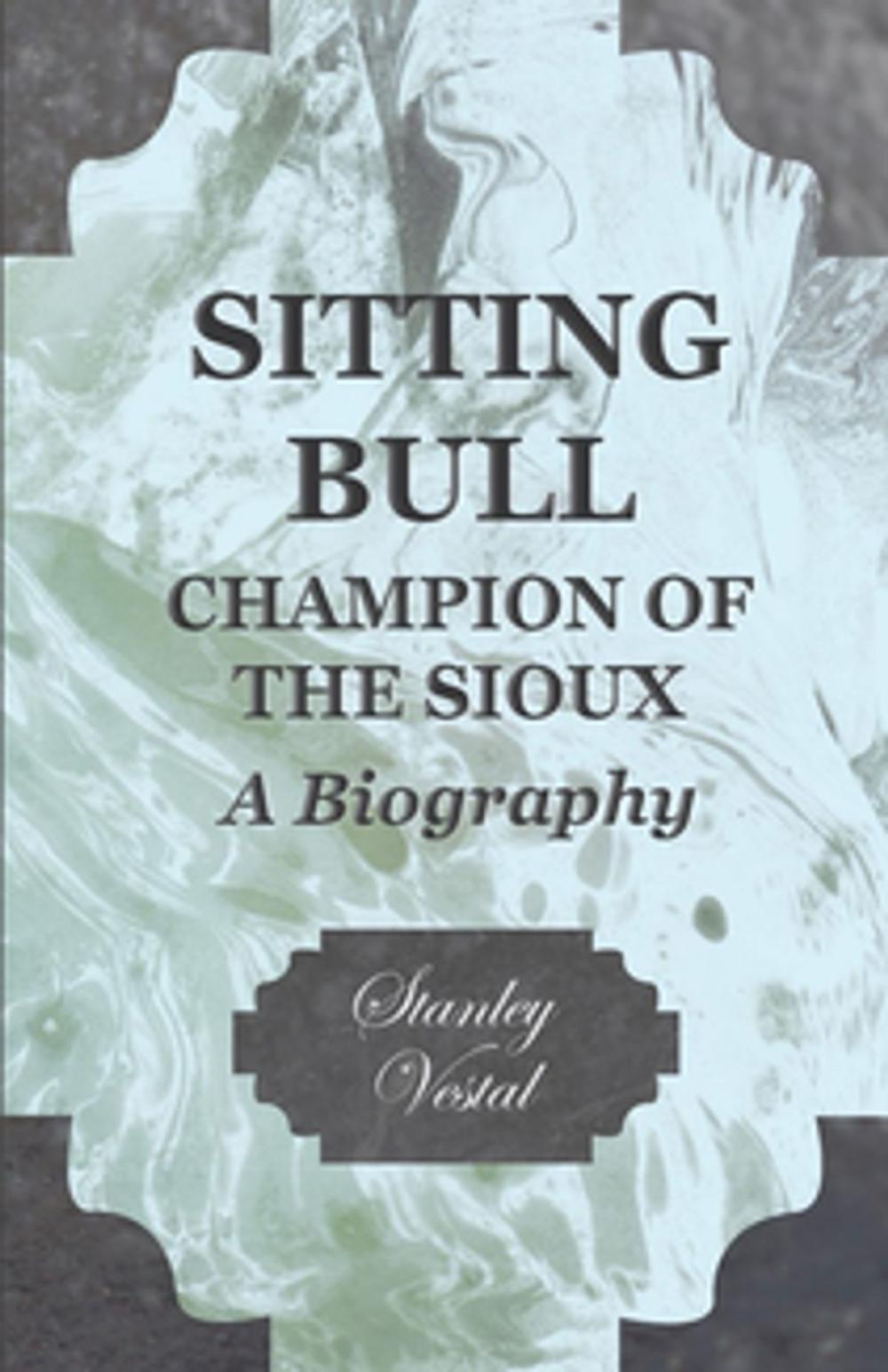 Big bigCover of Sitting Bull - Champion Of The Sioux