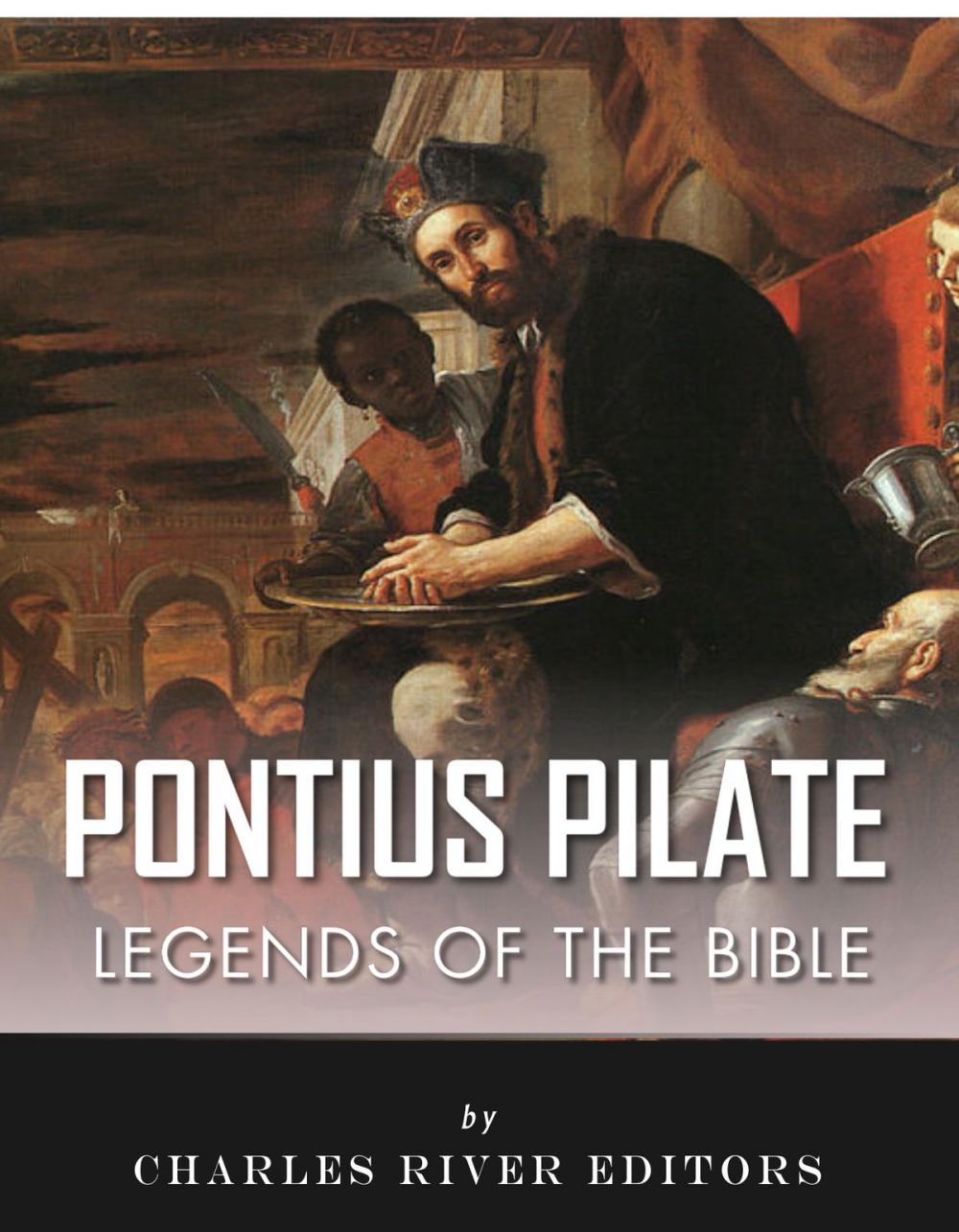 Big bigCover of Legends of the Bible: The Life and Legacy of Pontius Pilate