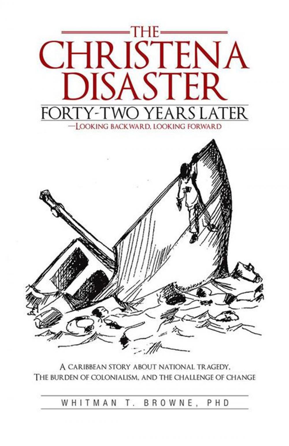 Big bigCover of The Christena Disaster Forty-Two Years Later—Looking Backward, Looking Forward