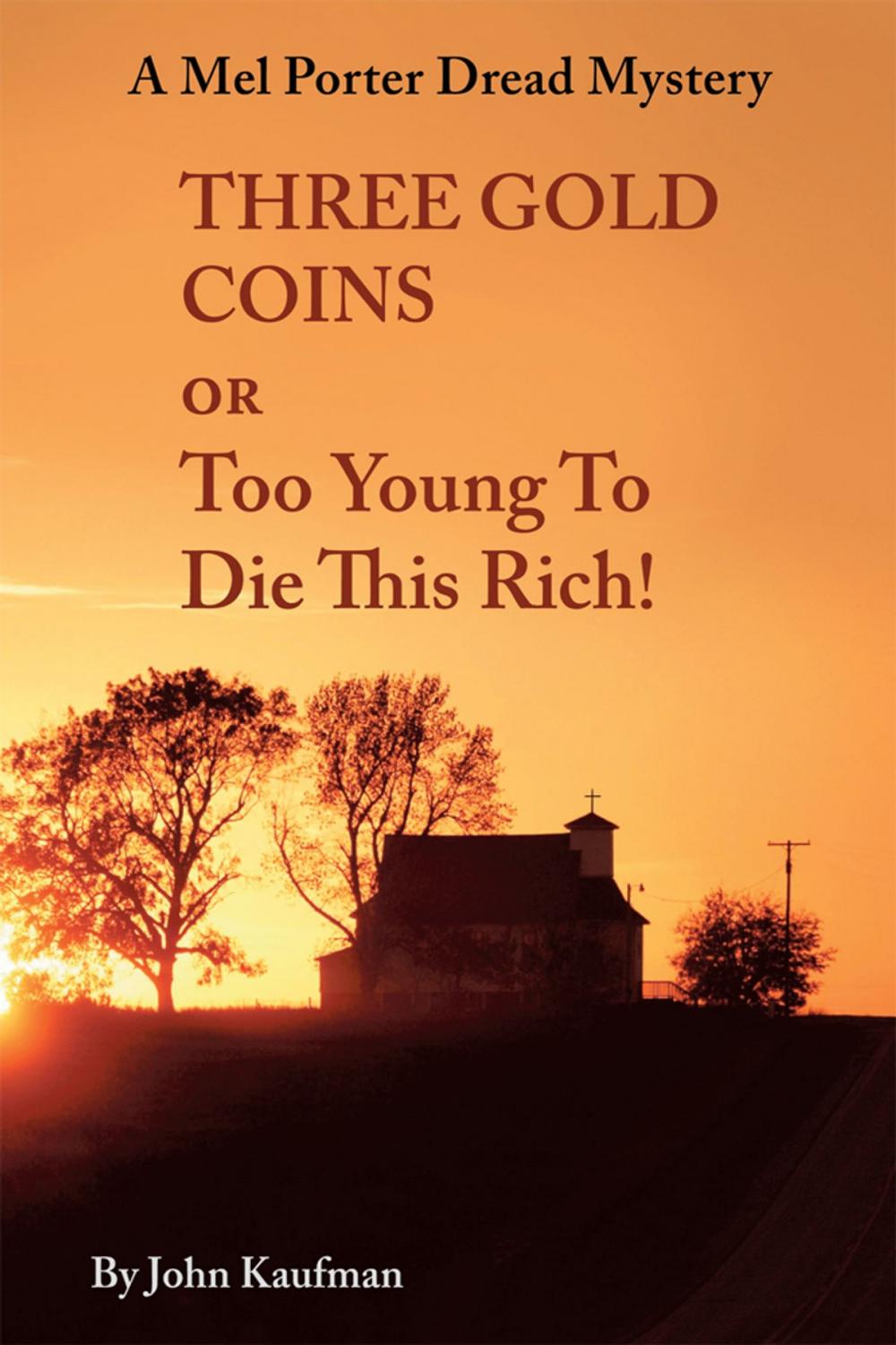 Big bigCover of Three Gold Coins or Too Young to Die This Rich!