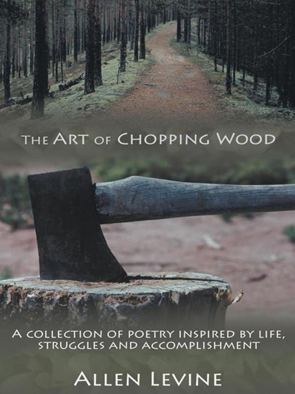 Big bigCover of The Art of Chopping Wood