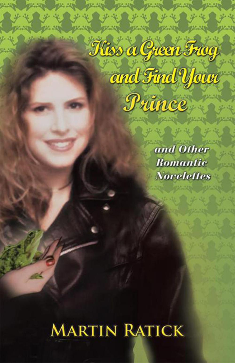 Big bigCover of Kiss a Green Frog and Find Your Prince