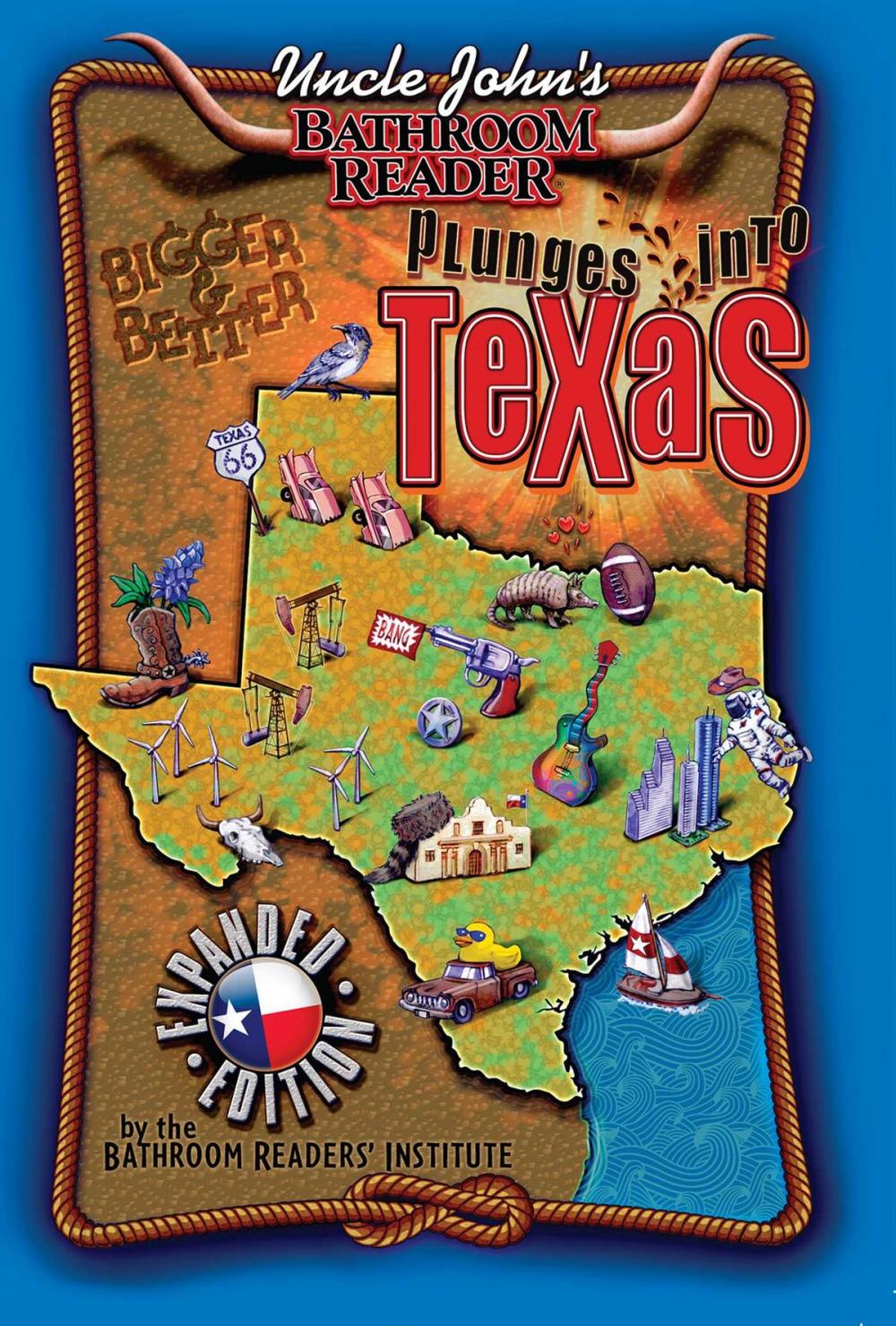 Big bigCover of Uncle John's Bathroom Reader Plunges Into Texas Bigger and Better