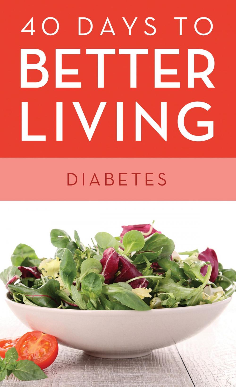 Big bigCover of 40 Days to Better Living--Diabetes