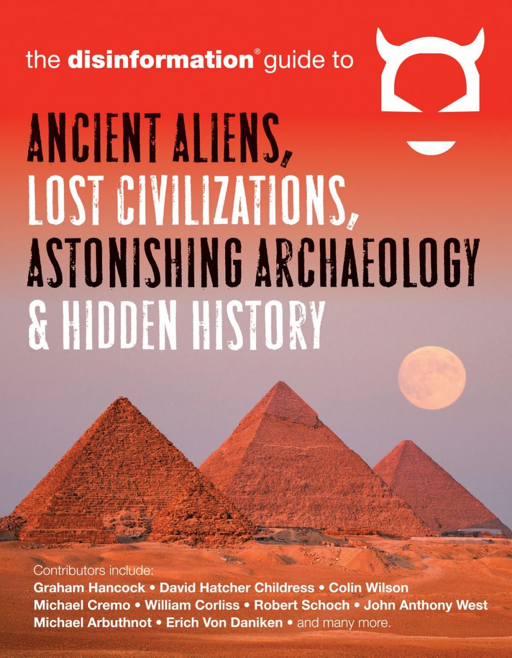 Big bigCover of Disinformation Guide to Ancient Aliens, Lost Civilizations, Astonishing Archaeology and Hidden History