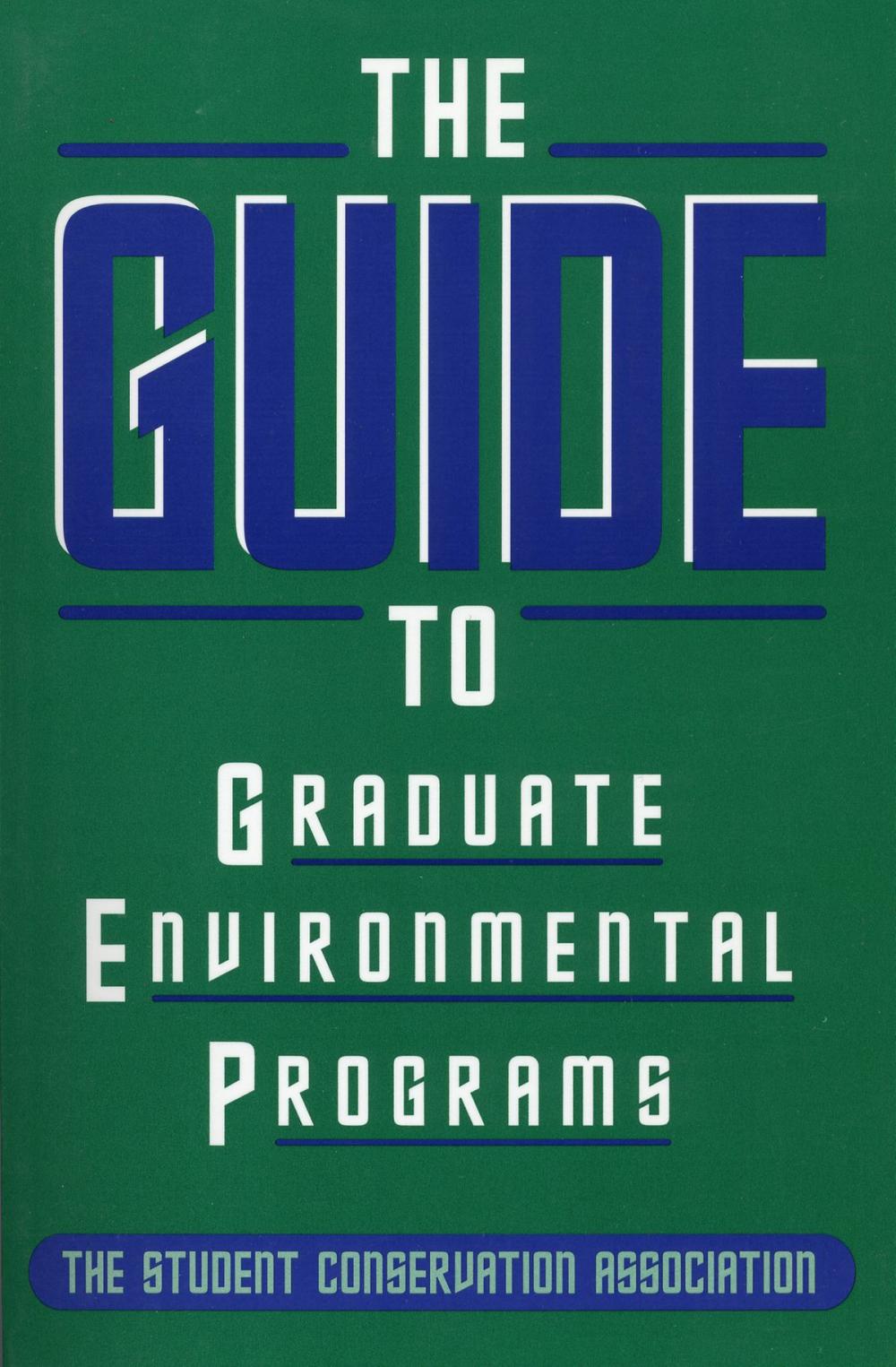 Big bigCover of The Guide to Graduate Environmental Programs