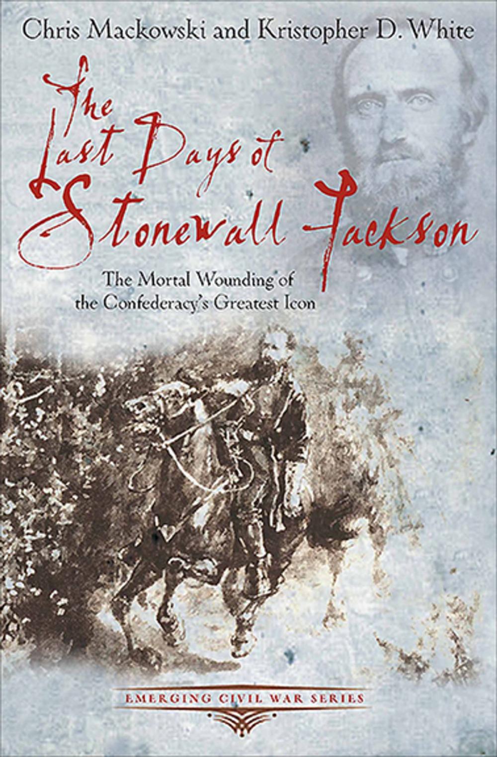 Big bigCover of The Last Days of Stonewall Jackson