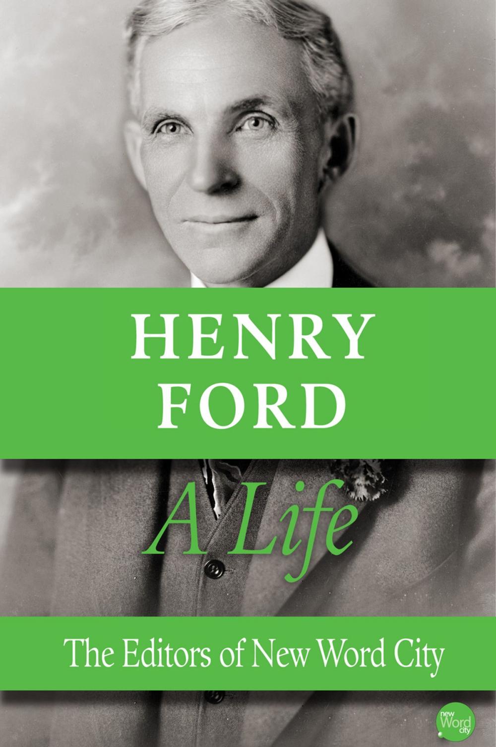 Big bigCover of Henry Ford, A Life