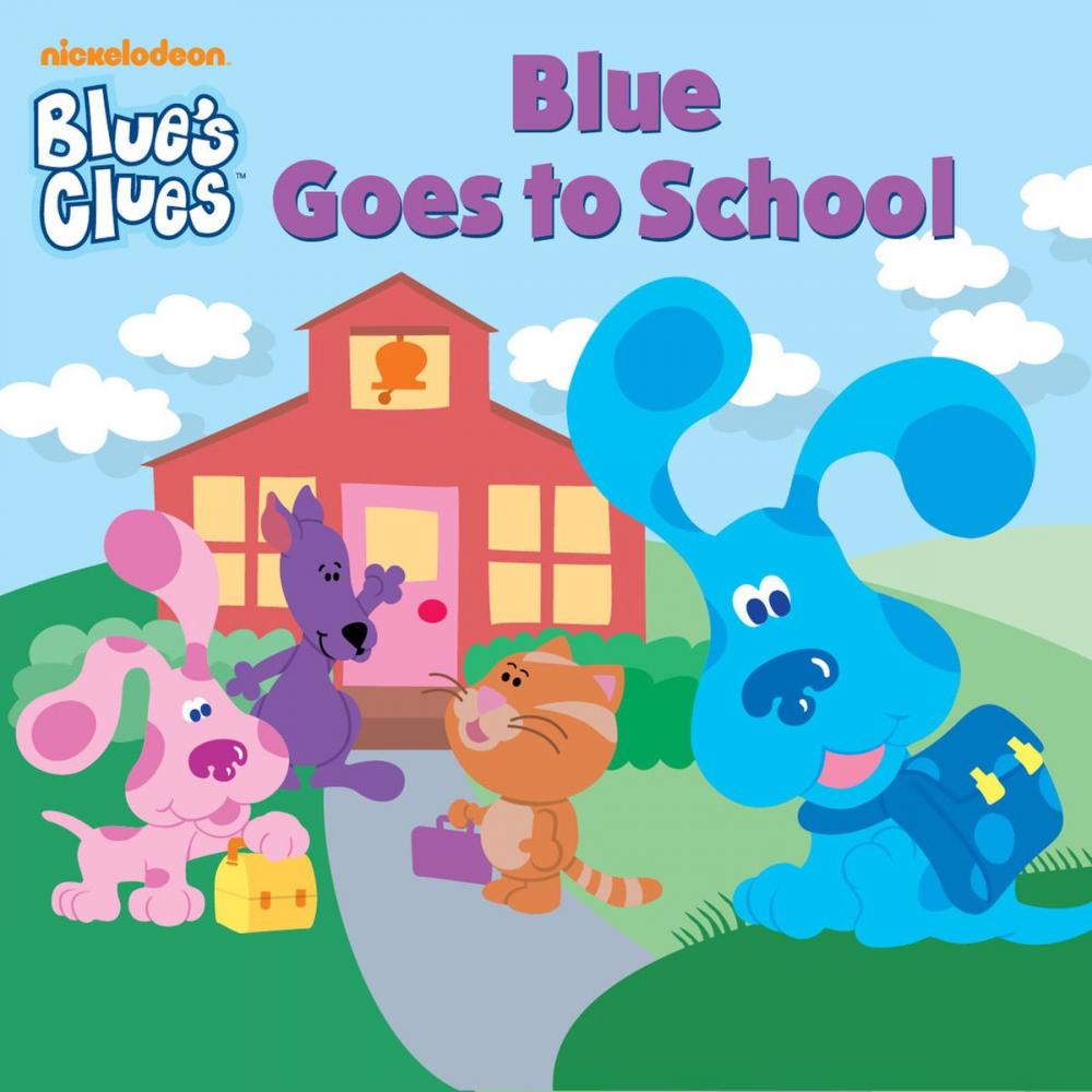 Big bigCover of Blue Goes to School (Blue's Clues)