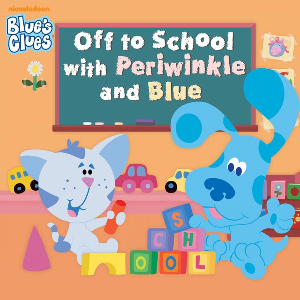 Big bigCover of Off to School with Periwinkle and Blue (Blue's Clues)