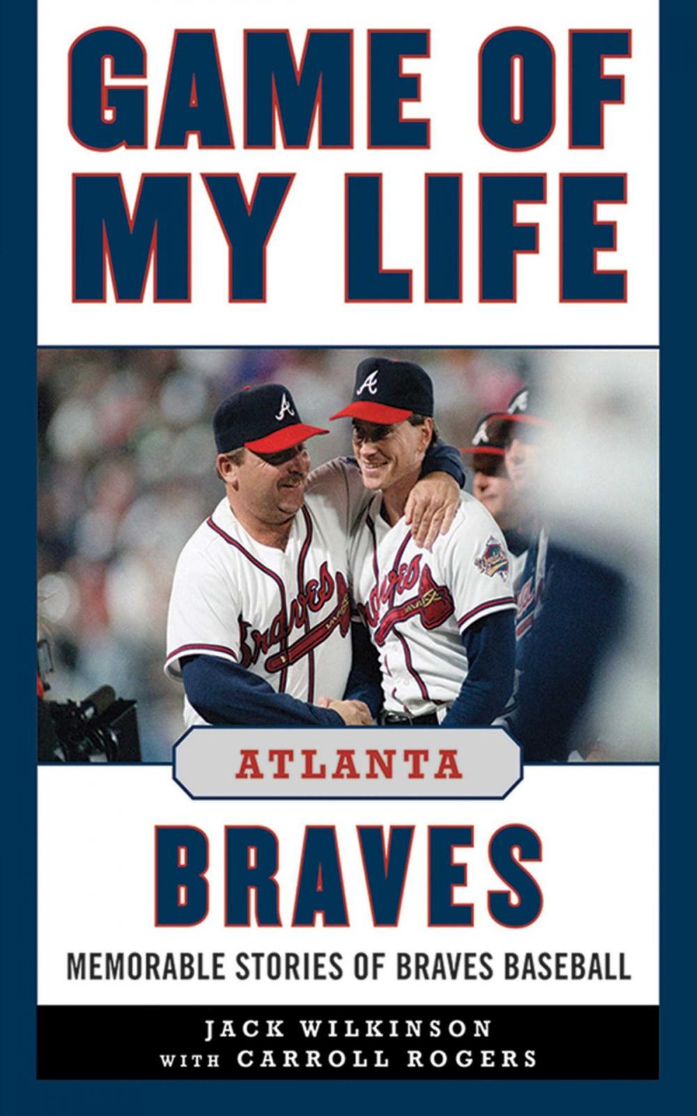 Big bigCover of Game of My Life Atlanta Braves