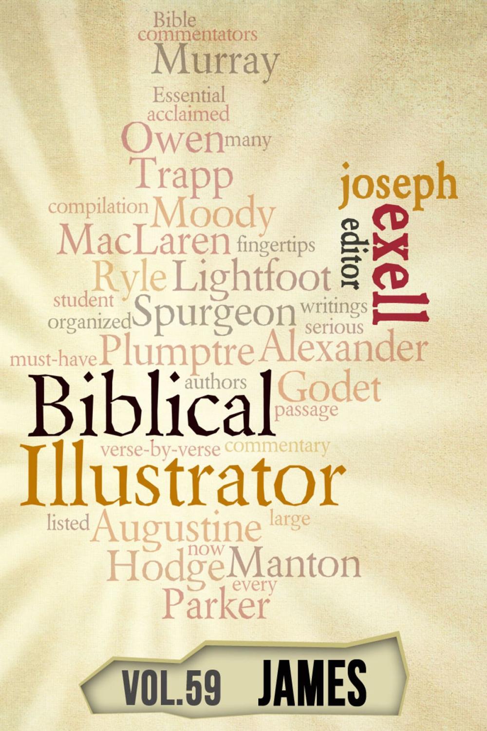 Big bigCover of The Biblical Illustrator - Pastoral Commentary on James