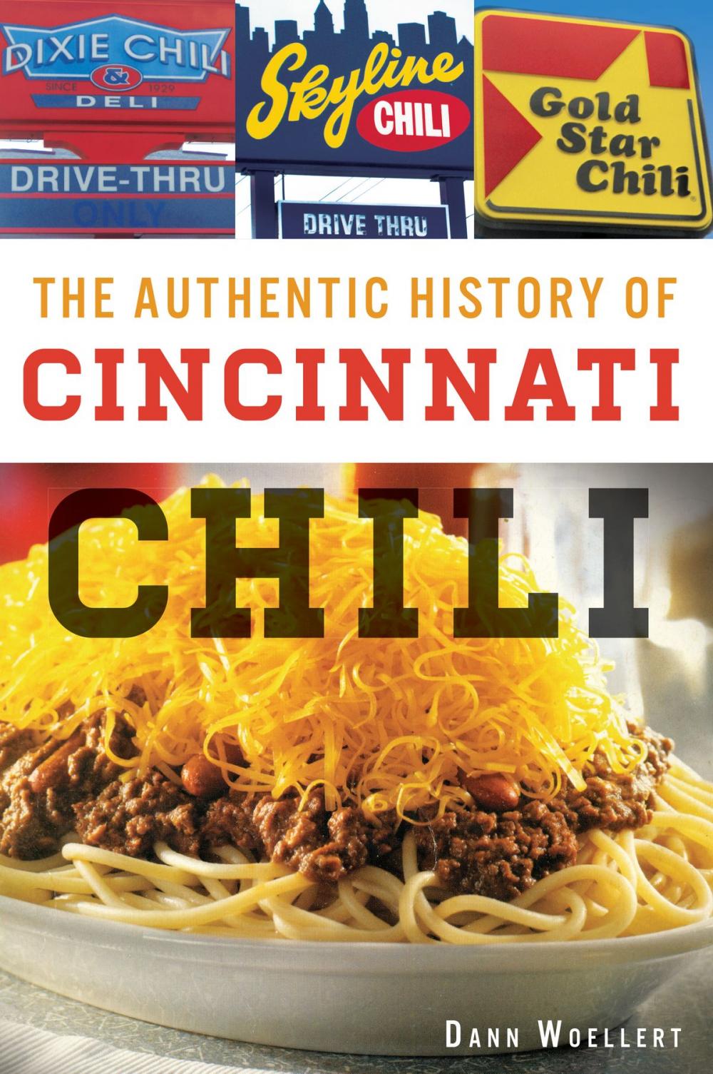 Big bigCover of The Authentic History of Cincinnati Chili